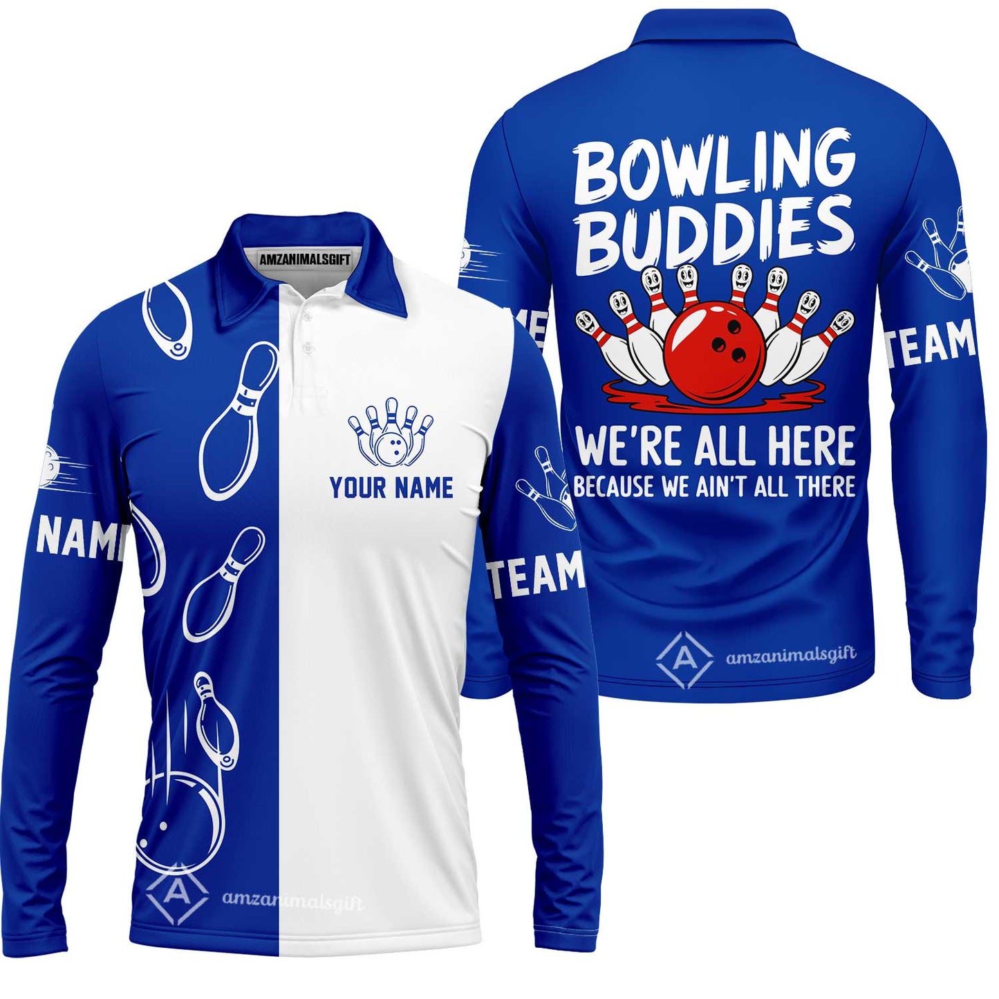 Customized Bowling Team Long Sleeve Polo Shirt, Bowling Buddies We're All Here Because We Ain't All There Personalized Name Long Sleeve Polo Shirt For Bowlers