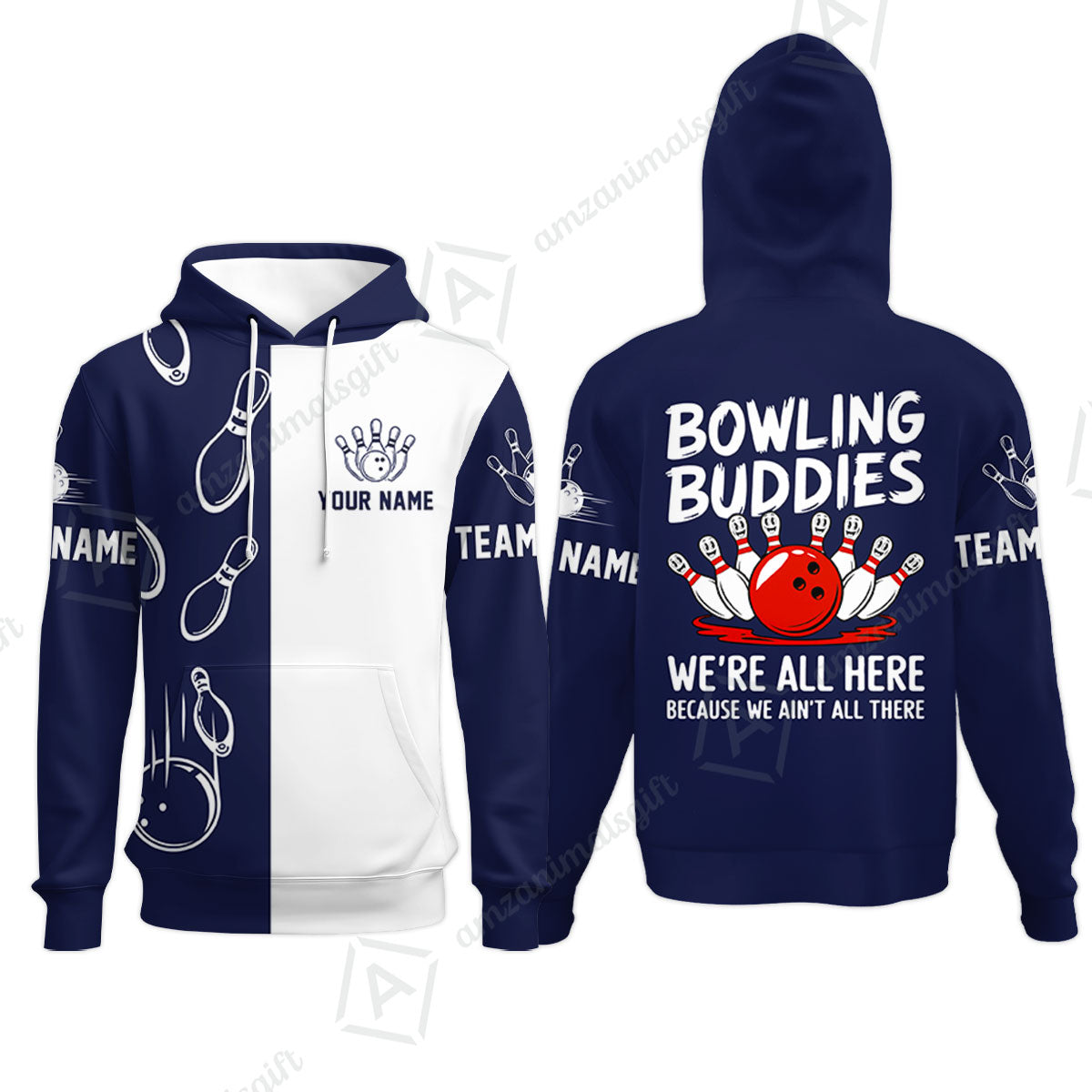 Customized Bowling Team Hoodie, Bowling Buddies We're All Here Because We Ain't All There Personalized Name Hoodie  For Bowlers