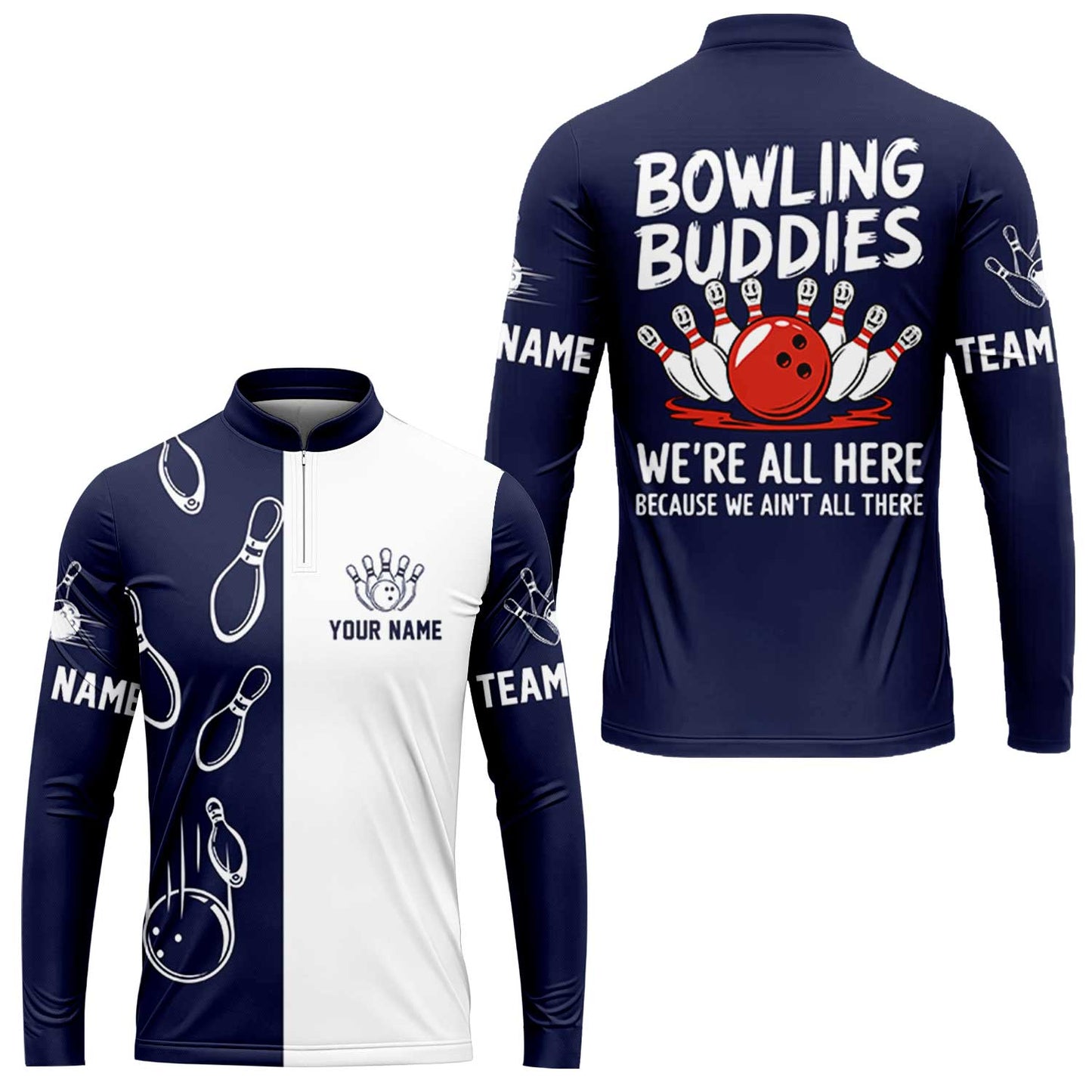 Customized Bowling Team Long Sleeve Bowling Jersey, Bowling Buddies We're All Here Because We Ain't All There Personalized Name Long Sleeve Jersey For Bowlers