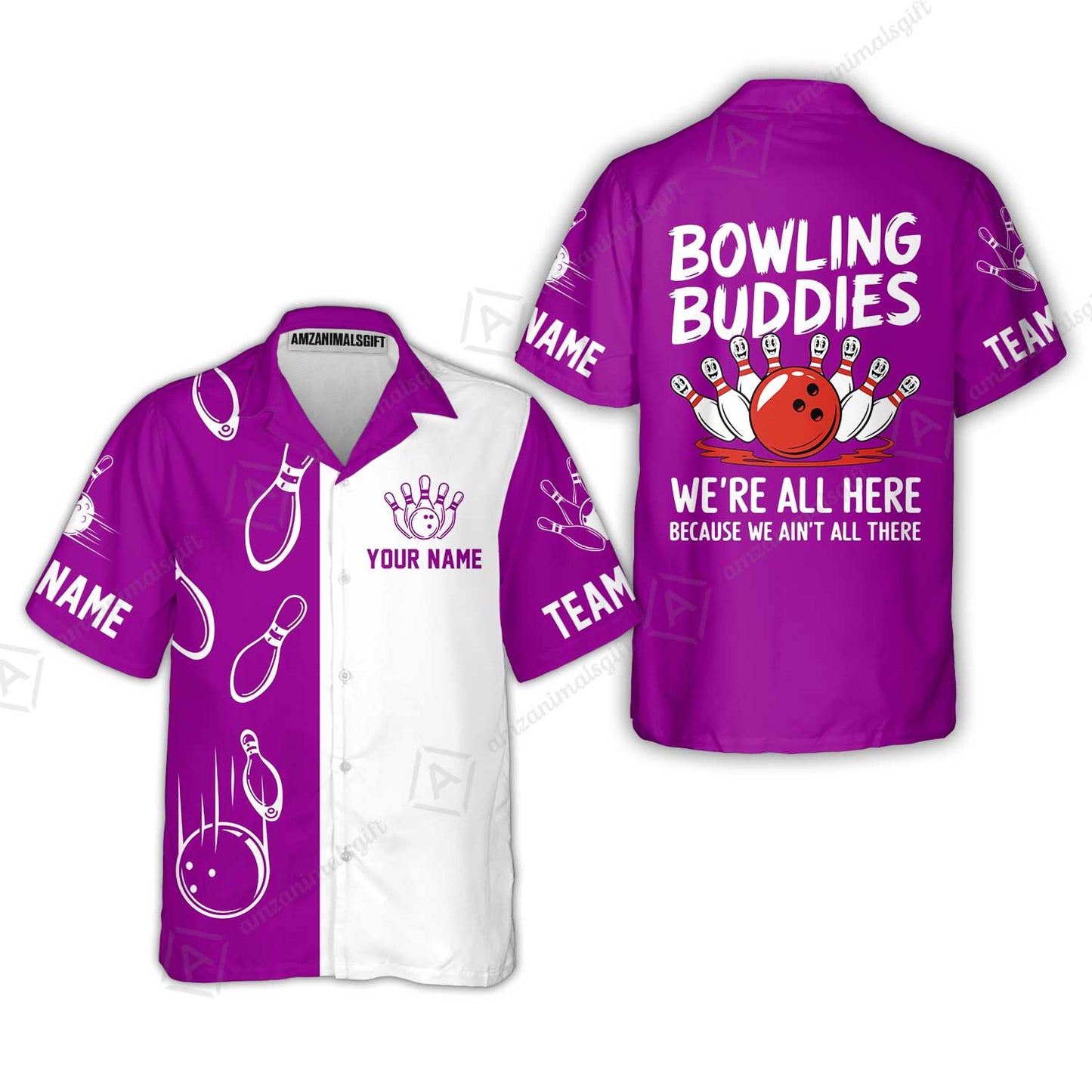 Customized Bowling Team Hawaiian Shirt, Bowling Buddies We're All Here Because We Ain't All There Personalized Name Shirt For Bowlers