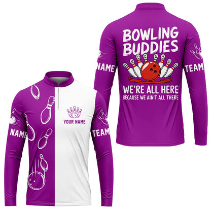 Customized Bowling Team Long Sleeve Bowling Jersey, Bowling Buddies We're All Here Because We Ain't All There Personalized Name Long Sleeve Jersey For Bowlers