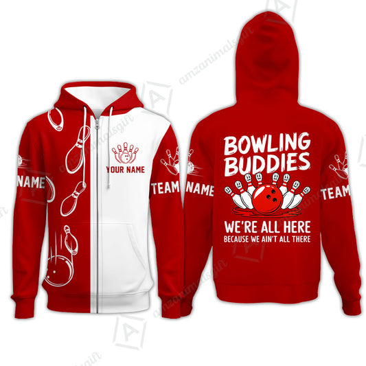 Customized Bowling Team Zip Hoodie, Bowling Buddies We're All Here Because We Ain't All There Personalized Name Zip Hoodie For Bowlers