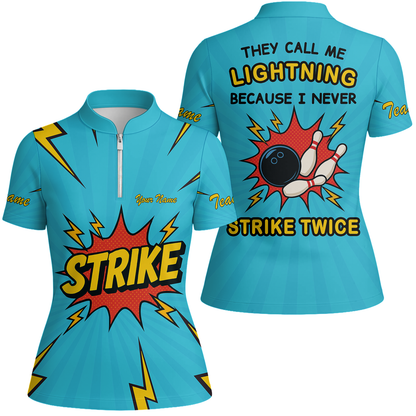 Customized Bowling Women Jersey, They Call Me Lightning Because I Never Strike Twice Comic Style Quarter-zip Women Jersey Shirt