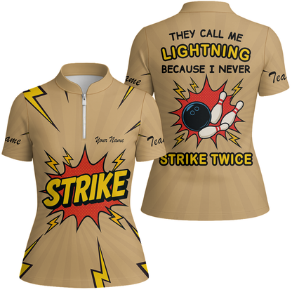 Customized Bowling Women Jersey, They Call Me Lightning Because I Never Strike Twice Comic Style Quarter-zip Women Jersey Shirt