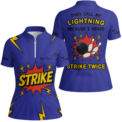 Customized Bowling Women Jersey, They Call Me Lightning Because I Never Strike Twice Comic Style Quarter-zip Women Jersey Shirt
