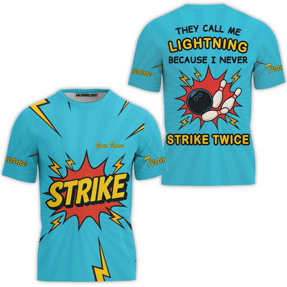 Customized Bowling Team T-Shirt, They Call Me Lightning Because I Never Strike Twice Comic Style T-Shirt For Bowlers