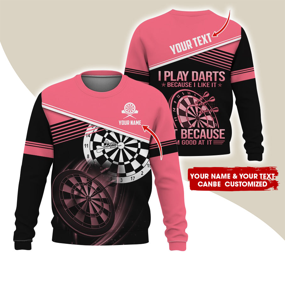 Customized Name & Text Darts Sweatshirt, Personalized I Play Darts Sweatshirt For Men & Women - Gift For Darts Lovers, Darts Players