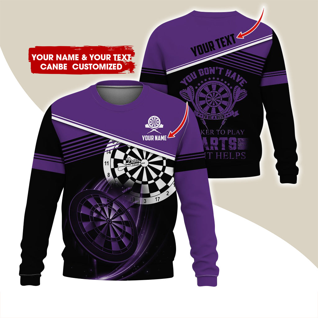 Personalized Name & Text Darts Sweatshirt, Customized You Don't Have Darts Sweatshirt For Men & Women - Gift For Darts Lovers, Darts Players