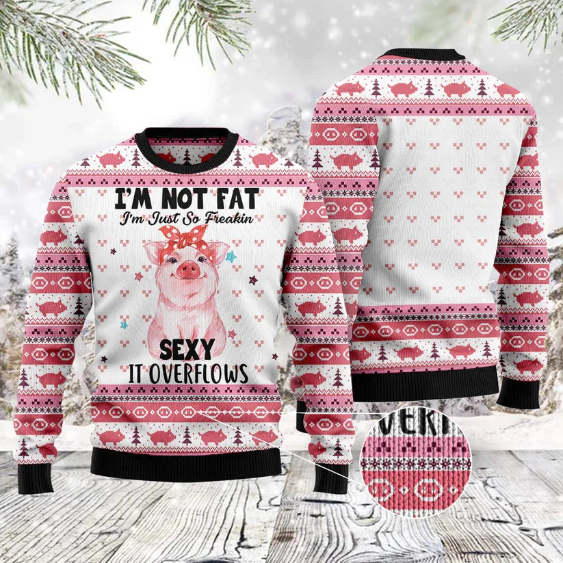 Pig Girl Ugly Christmas Sweater I'm Not Fat I'm Freakin Sexy, Perfect Gift and Outfit For Christmas, Winter, New Year Of Pig Girl