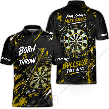 Customized Born To Throw No Luck Just Skill, Hit Bullseye Feel Alive Darts Jersey, Personalized Name And Team Name For Players