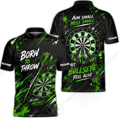 Customized Born To Throw No Luck Just Skill, Hit Bullseye Feel Alive Darts Jersey, Personalized Name And Team Name For Players
