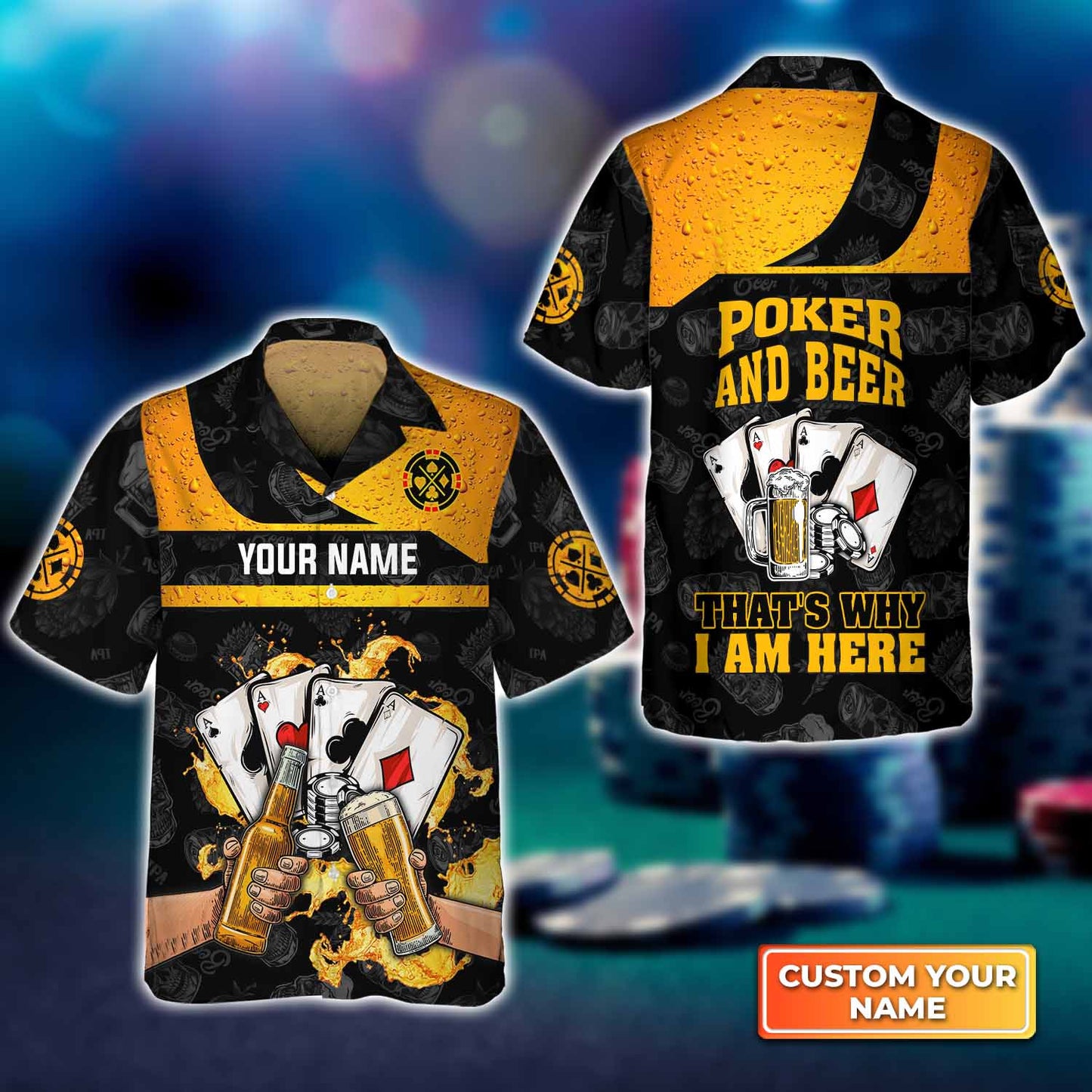 Customized Poker Shirt, Poker And Beer That's Why I'm Here Shirts, Perfect Outfit For Poker Players