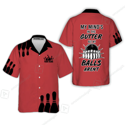 Customized Bowling Shirt, My Mind In The Gutter But My Bowling Balls Aren't, Personalized Polo Shirt For Players With Name & Team Name