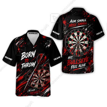 Customized Born To Throw No Luck Just Skill, Hit Bullseye Feel Alive Darts Jersey, Personalized Name And Team Name For Players