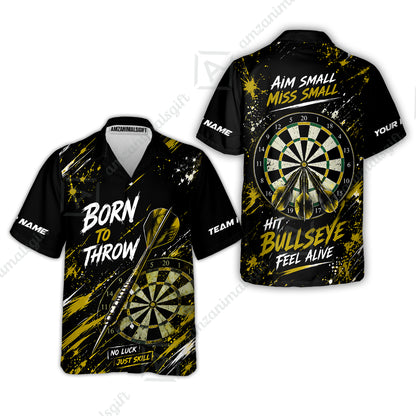 Customized Born To Throw No Luck Just Skill, Hit Bullseye Feel Alive Darts Jersey, Personalized Name And Team Name For Players