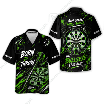 Customized Born To Throw No Luck Just Skill, Hit Bullseye Feel Alive Darts Jersey, Personalized Name And Team Name For Players