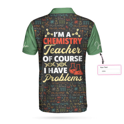 Personalized Chemical Symbol Polo Shirt, I Am A Chemistry Teacher Custom Polo Shirt, Gift For Chemistry Teacher