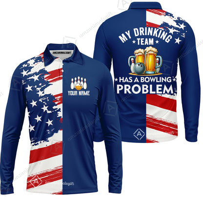Custom Bowling Jersey Polo Shirt, Funny Drinking Team Bowling Problem, Custom Bowling Jersey Team Shirt For Players With Name and Team Name