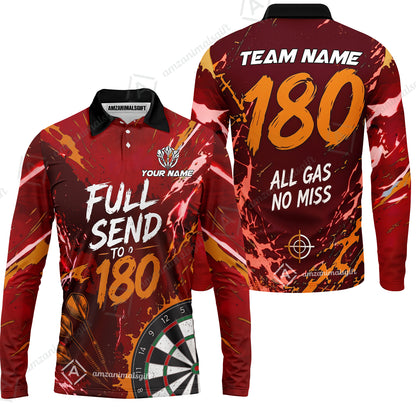 Customized Darts Team Jersey, Full Send To 180, All Gas No Miss, Personalized Polo Shirt For Players With Name & Team Name