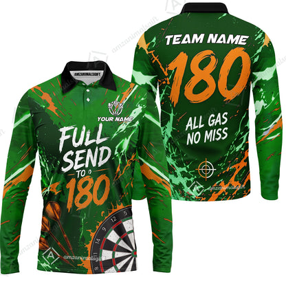 Customized Darts Team Jersey, Full Send To 180, All Gas No Miss, Personalized Polo Shirt For Players With Name & Team Name