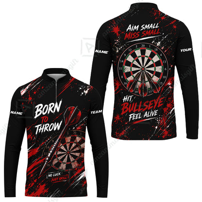 Customized Born To Throw No Luck Just Skill, Hit Bullseye Feel Alive Darts Jersey, Personalized Name And Team Name For Players