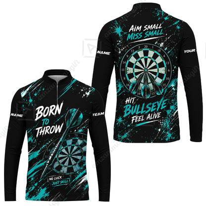 Customized Born To Throw No Luck Just Skill, Hit Bullseye Feel Alive Darts Jersey, Personalized Name And Team Name For Players