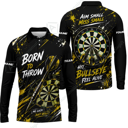 Customized Born To Throw No Luck Just Skill, Hit Bullseye Feel Alive Darts Jersey, Personalized Name And Team Name For Players