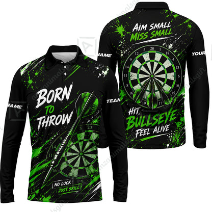 Customized Born To Throw No Luck Just Skill, Hit Bullseye Feel Alive Darts Jersey, Personalized Name And Team Name For Players