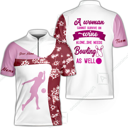 Custom Bowling Jersey Polo Shirt, A Women Cannot Survive On Wine Alone She Needs Bowling As Well, Personalize Name and Team Name