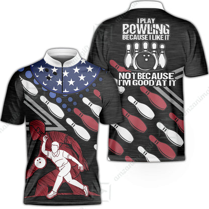 Customized Bowling Polo Shirt - I Play Bowling Because I Like It , American Flag Bowling Team Jersey Polo Shirts - Bowling Team Uniforms Jerseys