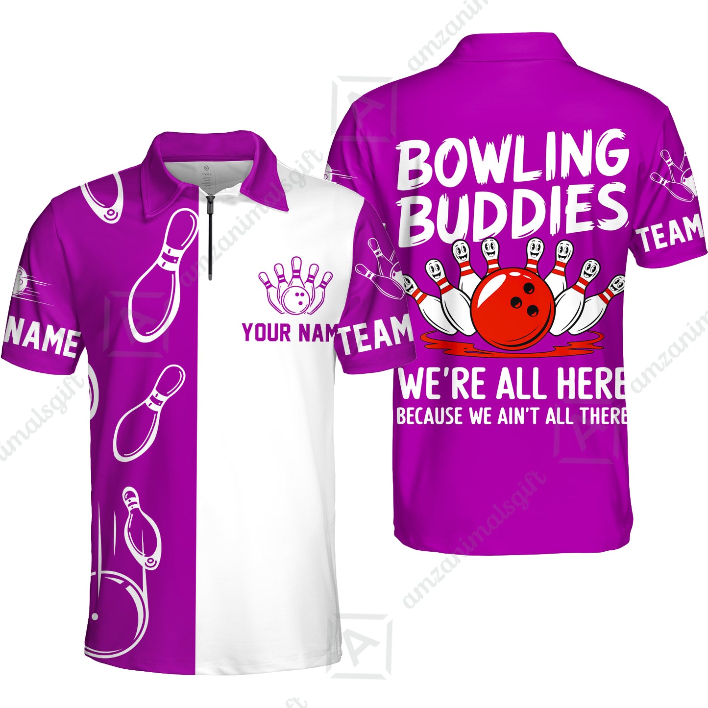 Customized Bowling Team Quarter-Zip Polo Shirt, Bowling Buddies We're All Here Because We Ain't All There Personalized Name Shirt