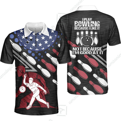 Customized Bowling Polo Shirt - I Play Bowling Because I Like It , American Flag Bowling Team Jersey Polo Shirts - Bowling Team Uniforms Jerseys