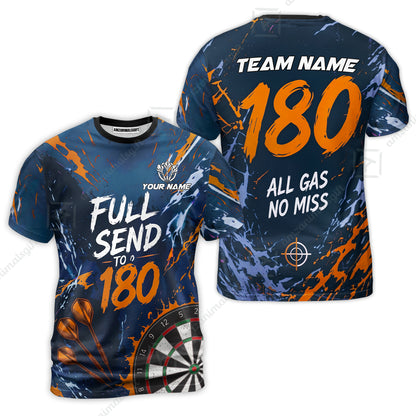 Customized Darts Team Jersey, Full Send To 180, All Gas No Miss, Personalized Polo Shirt For Players With Name & Team Name