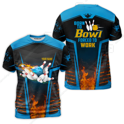 Customized Bowling Jersey, The Blue Bowling Ball Born To Bowl Forced To Work Personalized Name Custom Team Name Logo For Bowling Team