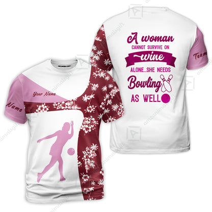 Custom Bowling Jersey Polo Shirt, A Women Cannot Survive On Wine Alone She Needs Bowling As Well, Personalize Name and Team Name