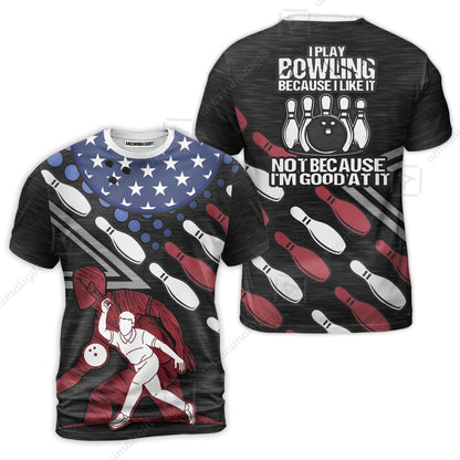 Customized Bowling Polo Shirt - I Play Bowling Because I Like It , American Flag Bowling Team Jersey Polo Shirts - Bowling Team Uniforms Jerseys