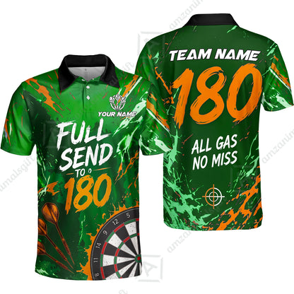 Customized Darts Team Jersey, Full Send To 180, All Gas No Miss, Personalized Polo Shirt For Players With Name & Team Name