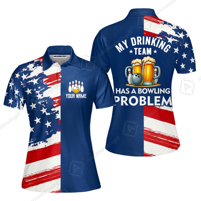 Custom Bowling Jersey Polo Shirt, Funny Drinking Team Bowling Problem, Custom Bowling Jersey Team Shirt For Players With Name and Team Name
