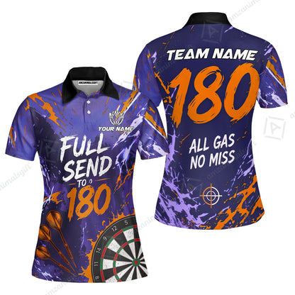 Customized Darts Team Jersey, Full Send To 180, All Gas No Miss, Personalized Polo Shirt For Players With Name & Team Name