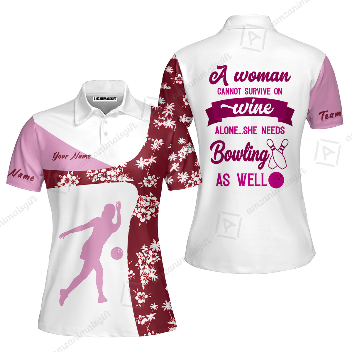 Custom Bowling Jersey Polo Shirt, A Women Cannot Survive On Wine Alone She Needs Bowling As Well, Personalize Name and Team Name
