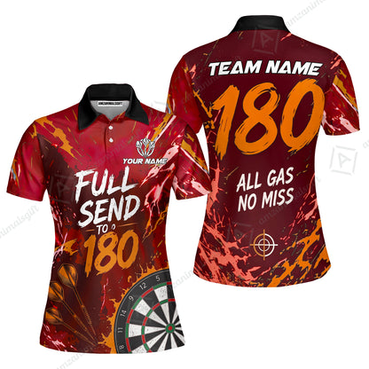 Customized Darts Team Jersey, Full Send To 180, All Gas No Miss, Personalized Polo Shirt For Players With Name & Team Name
