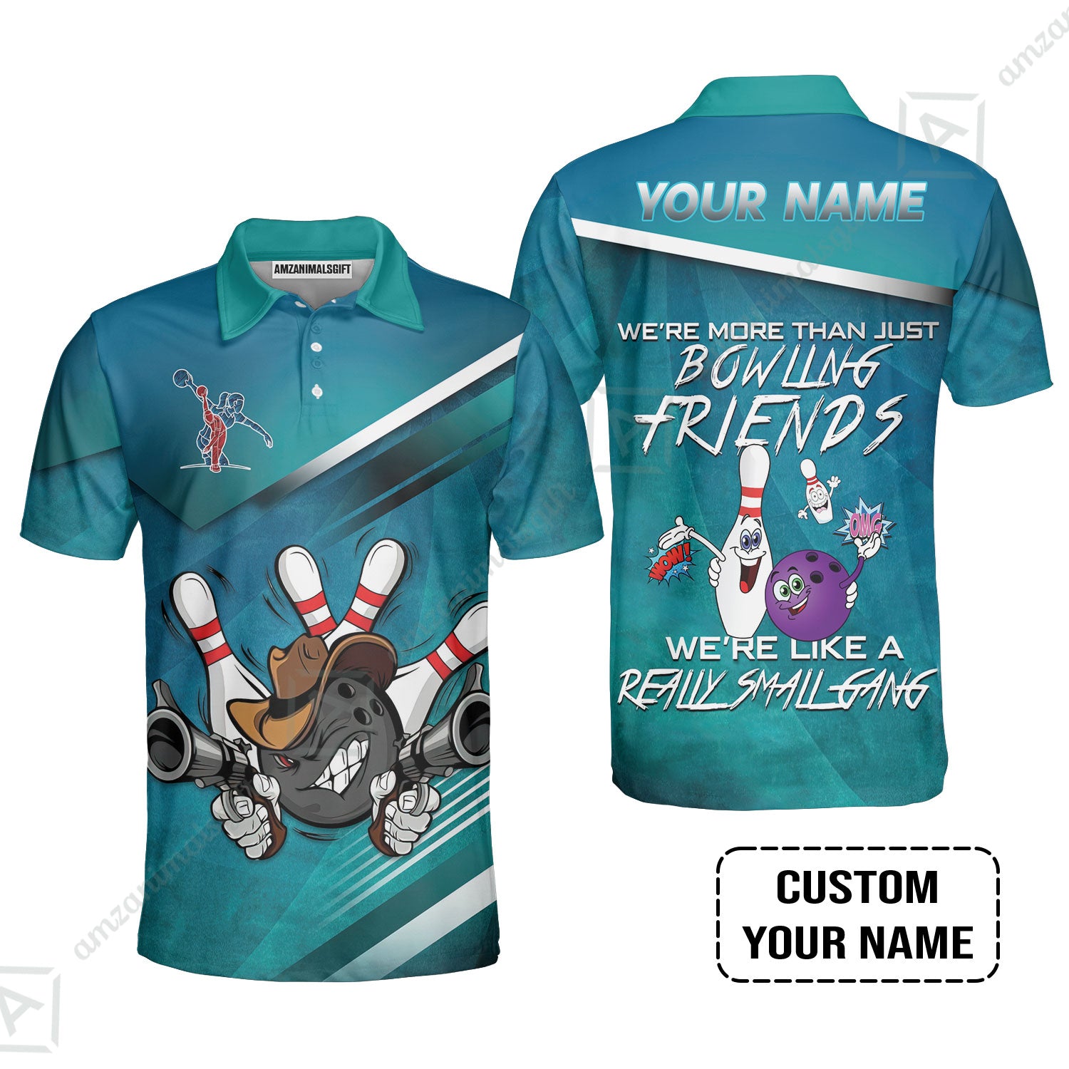 Customized Bowling Polo Shirt - We're More Than Just Bowling Friends We're Like A Really Small Gang Bowling Polo Shirt