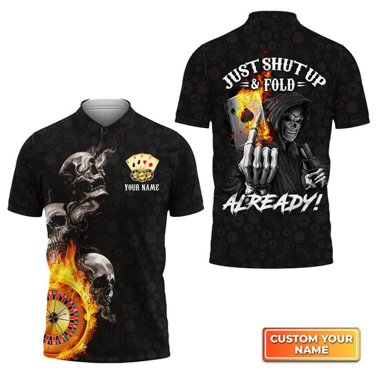 Customized Poker Shirt, Poker Themed Skull Casino Just Shut Up & Fold Already Shirts, Perfect Outfit For Poker Players