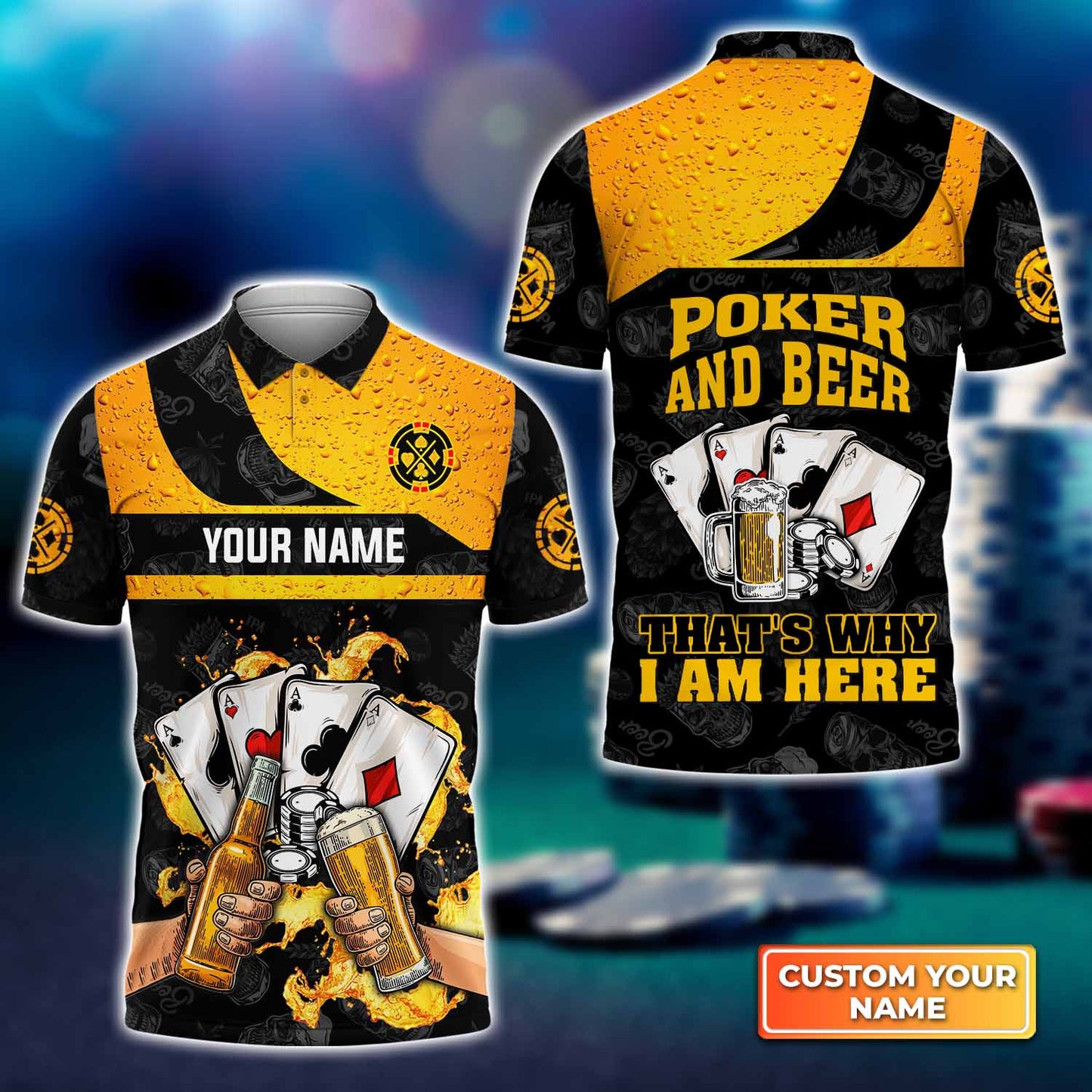 Customized Poker Shirt, Poker And Beer That's Why I'm Here Shirts, Perfect Outfit For Poker Players