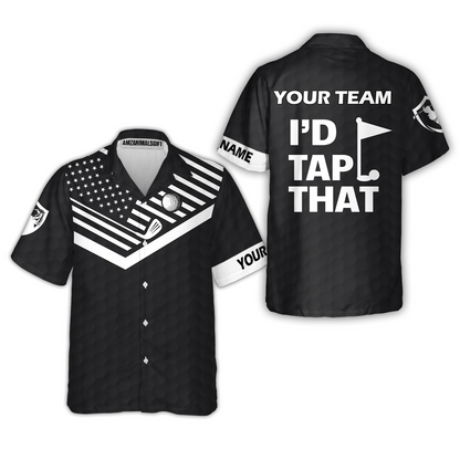 Personalized Golf American Flag Golf Hawaiian Shirt, I'd Tap That Golf Custom Shirt For Golf Players, Gift For Golfers