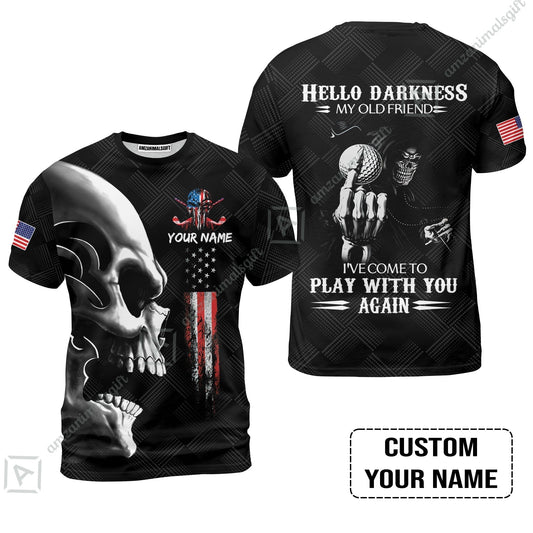 Personalized Golf T-Shirt - Custom Name Skull Shirt, Golf American Flag Hello Darkness My Old Friend T-Shirt