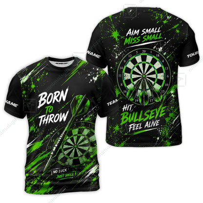 Customized Born To Throw No Luck Just Skill, Hit Bullseye Feel Alive Darts Jersey, Personalized Name And Team Name For Players