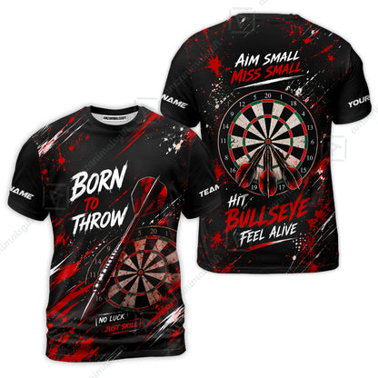 Customized Born To Throw No Luck Just Skill, Hit Bullseye Feel Alive Darts Jersey, Personalized Name And Team Name For Players