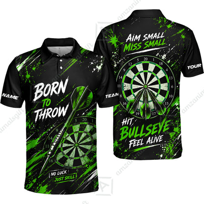 Customized Born To Throw No Luck Just Skill, Hit Bullseye Feel Alive Darts Jersey, Personalized Name And Team Name For Players