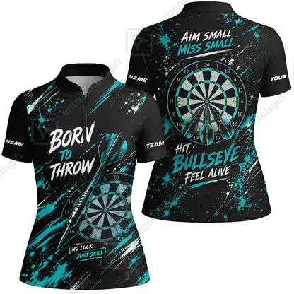 Customized Born To Throw No Luck Just Skill, Hit Bullseye Feel Alive Darts Jersey, Personalized Name And Team Name For Players